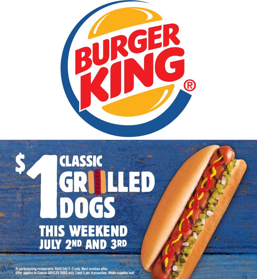 Burger King Coupon April 2024 Grilled hot dogs for $1 buck at Burger King