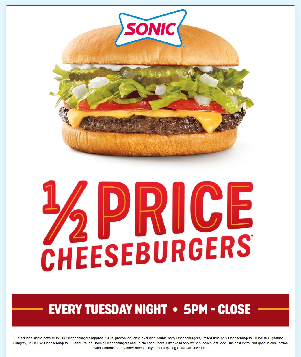 Sonic Drive-In stores Coupon  50% off cheeseburgers tonight at Sonic Drive-In #sonicdrivein
