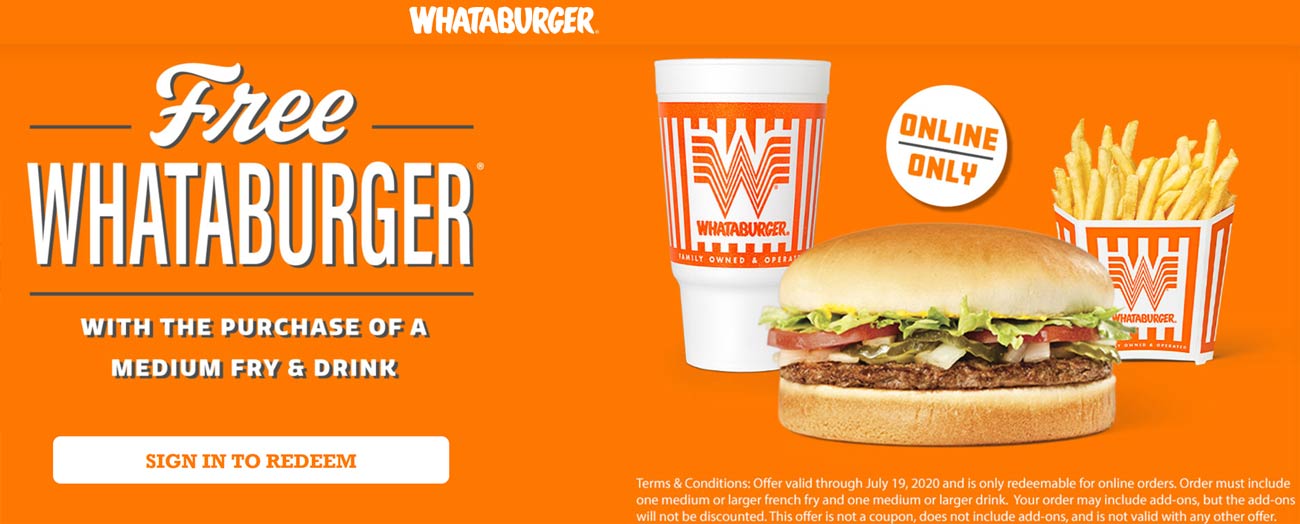 Free burger with your fries & drink at Whataburger whataburger The