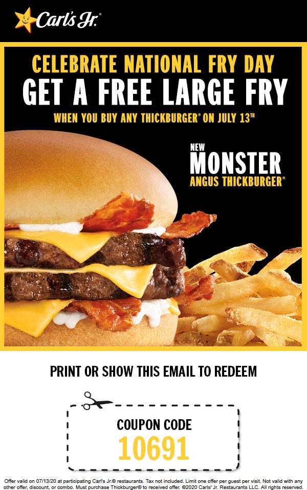 Carls Jr restaurants Coupon  Free fries with your thickburger Monday at Carls Jr restaurants via promo code 10691 #carlsjr 