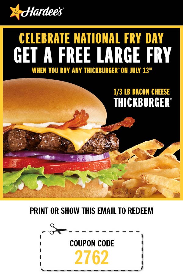 Free large fries with your thickburger today at Hardees via promo code