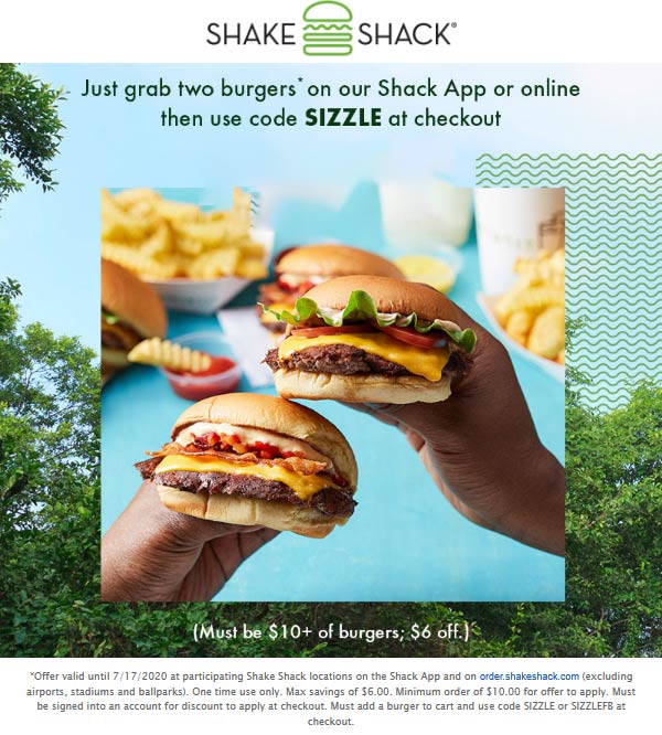 Shake Shack stores Coupon  $6 off $10+ of burgers at Shake Shack via promo code SIZZLE or SIZZLEFB #shakeshack shakeshack 