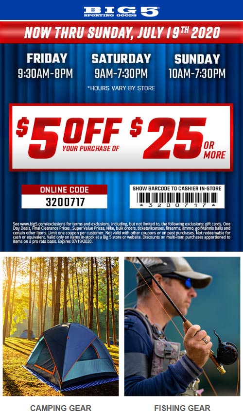5 off 25 at Big 5 sporting goods, or online via promo code 3200717 