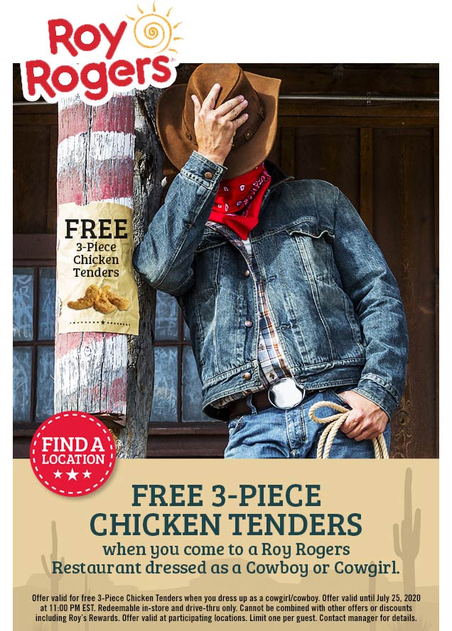 Free 3pc chicken tenders dressed as cowboy today at Roy Rogers, no