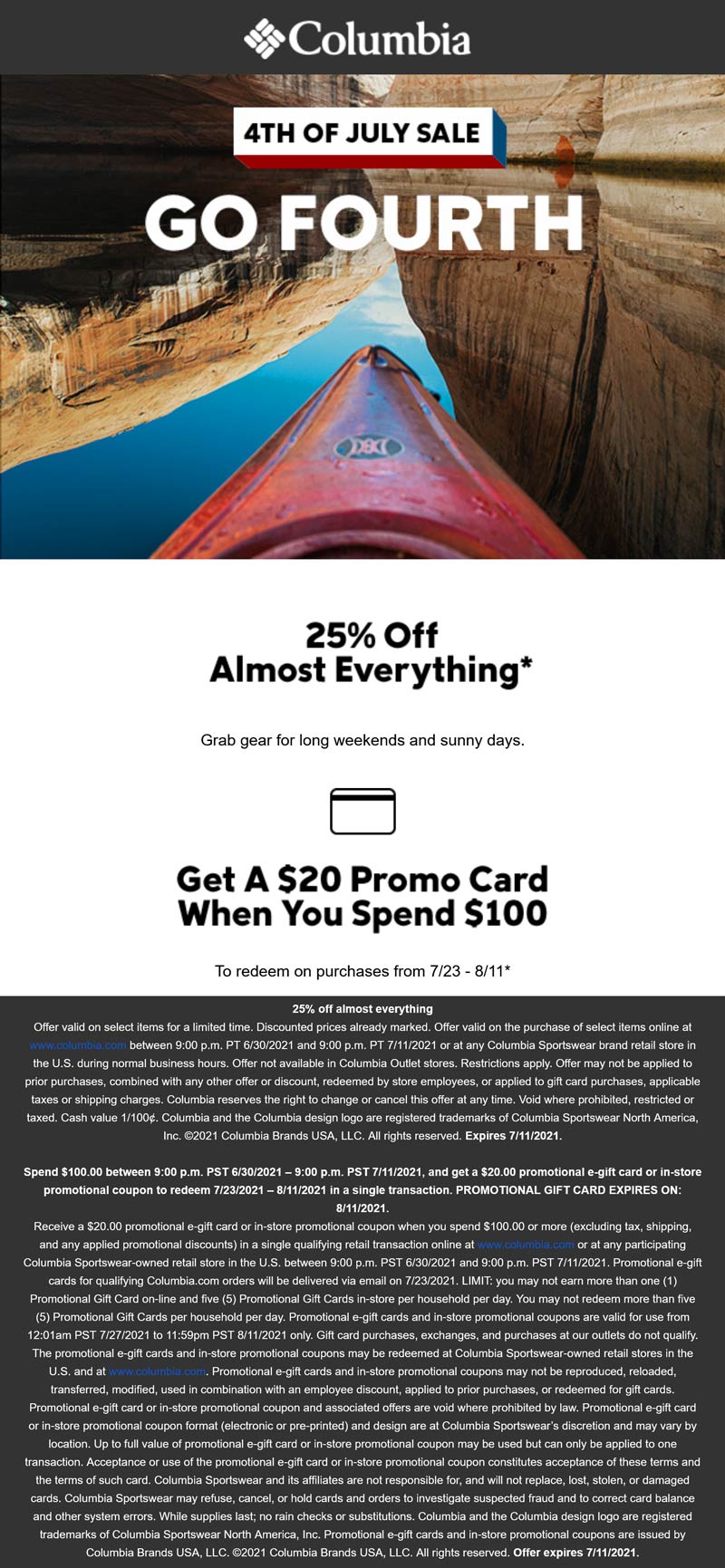 25 off + 20 card on 100 at Columbia Sportswear, ditto online 