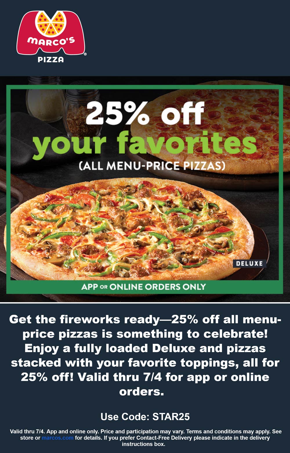 25 off at Marcos Pizza via promo code STAR25 marcospizza The