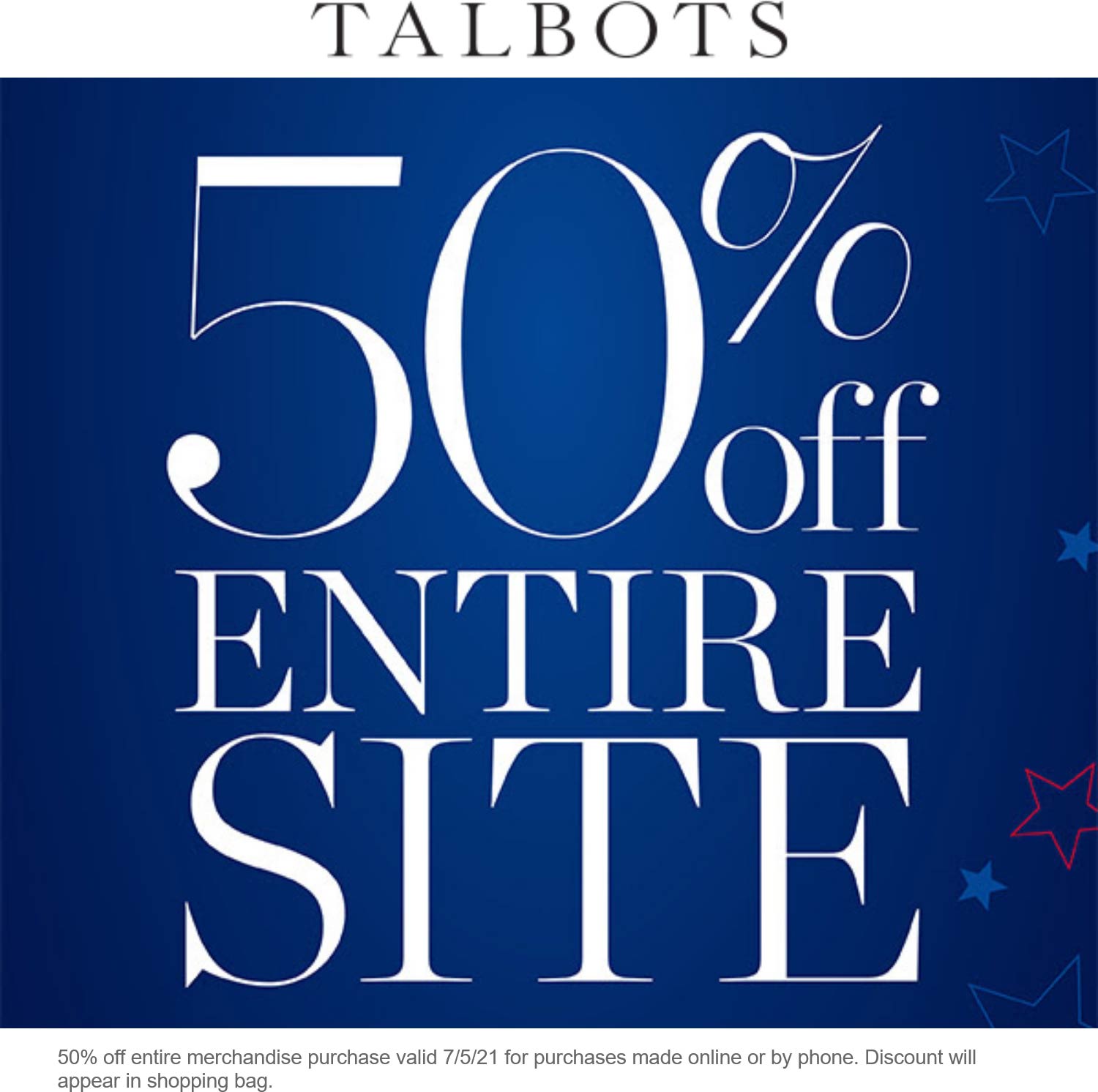 Talbots stores Coupon  50% off everything today online at Talbots #talbots 