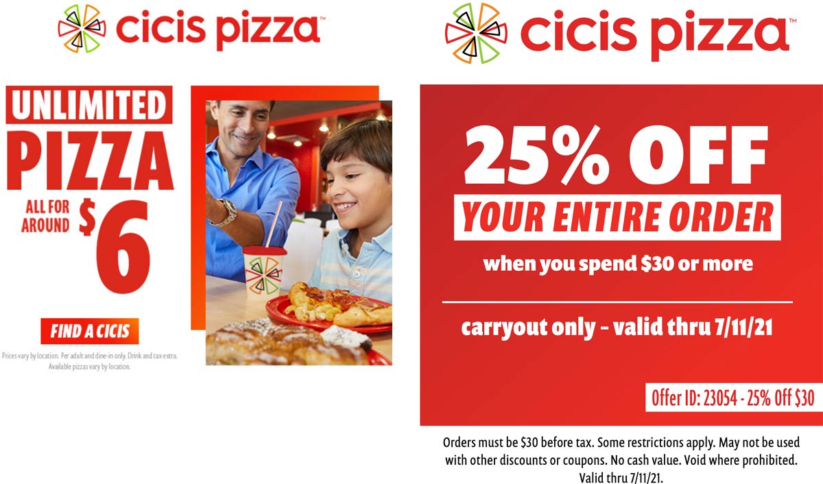 6 unlimited pizzas at Cicis Pizza, or 25 off via promo code 23054 