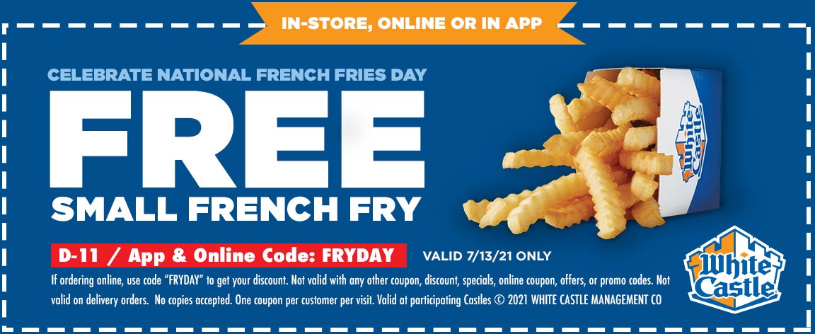 White Castle restaurants Coupon  Free french fry today at White Castle restaurants, or online via promo code FRYDAY #whitecastle 