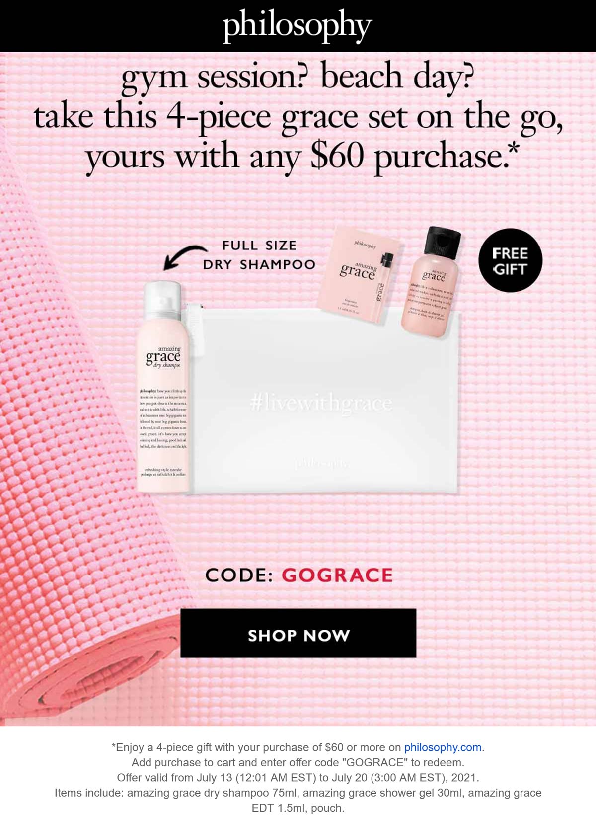 Philosophy stores Coupon  Free 4pc with $60 spent today at Philosophy via promo code GOGRACE #philosophy 