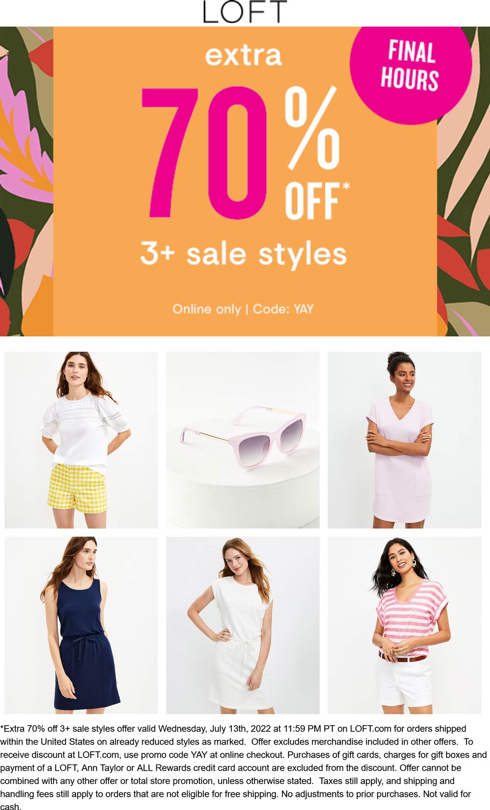LOFT stores Coupon  Extra 70% off 3+ styles online today at LOFT via promo code YAY #loft 