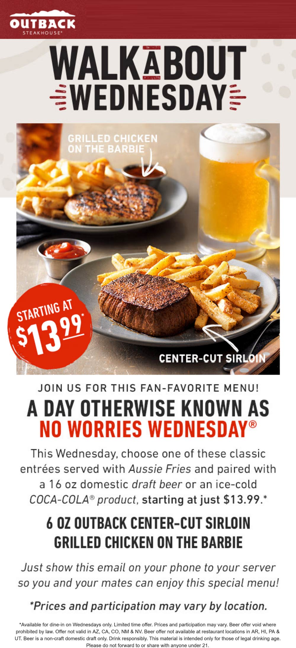 Outback Steakhouse restaurants Coupon  Sirloin steak or chicken + fries + 16oz beer or soda = $14 Wednesdays at Outback Steakhouse #outbacksteakhouse 