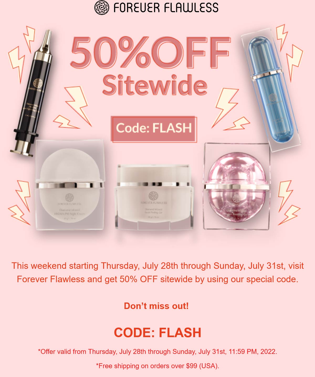 Forever Flawless stores Coupon  50% off everything today at Forever Flawless via promo code FLASH #foreverflawless 