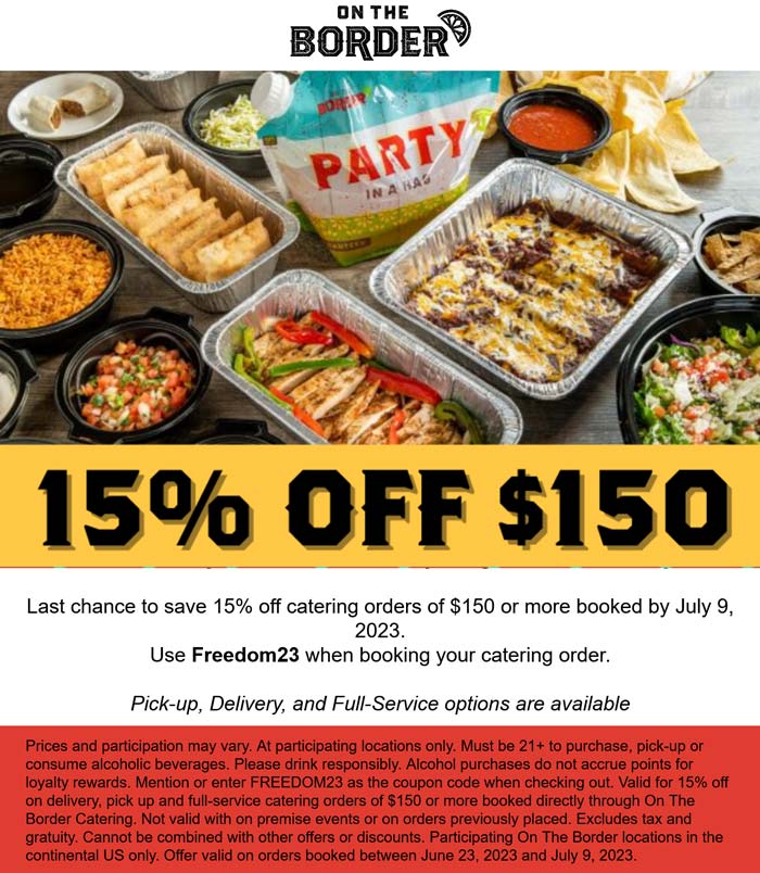 On The Border restaurants Coupon  15% off $150 at On The Border restaurants via promo code FREEDOM23 #ontheborder 