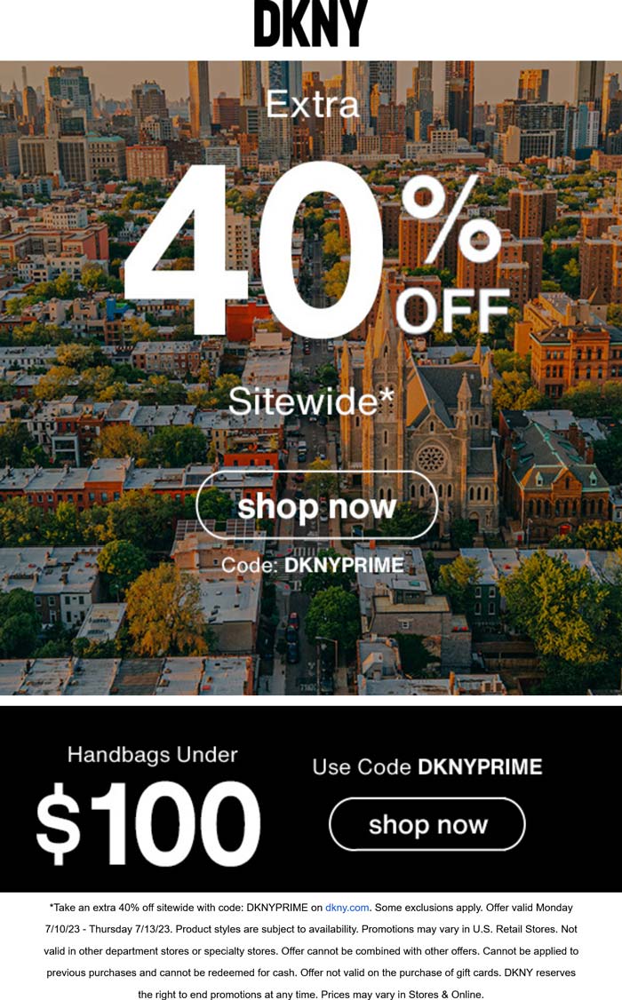 DKNY stores Coupon  Extra 40% off everything online at DKNY via promo code DKNYPRIME #dkny 