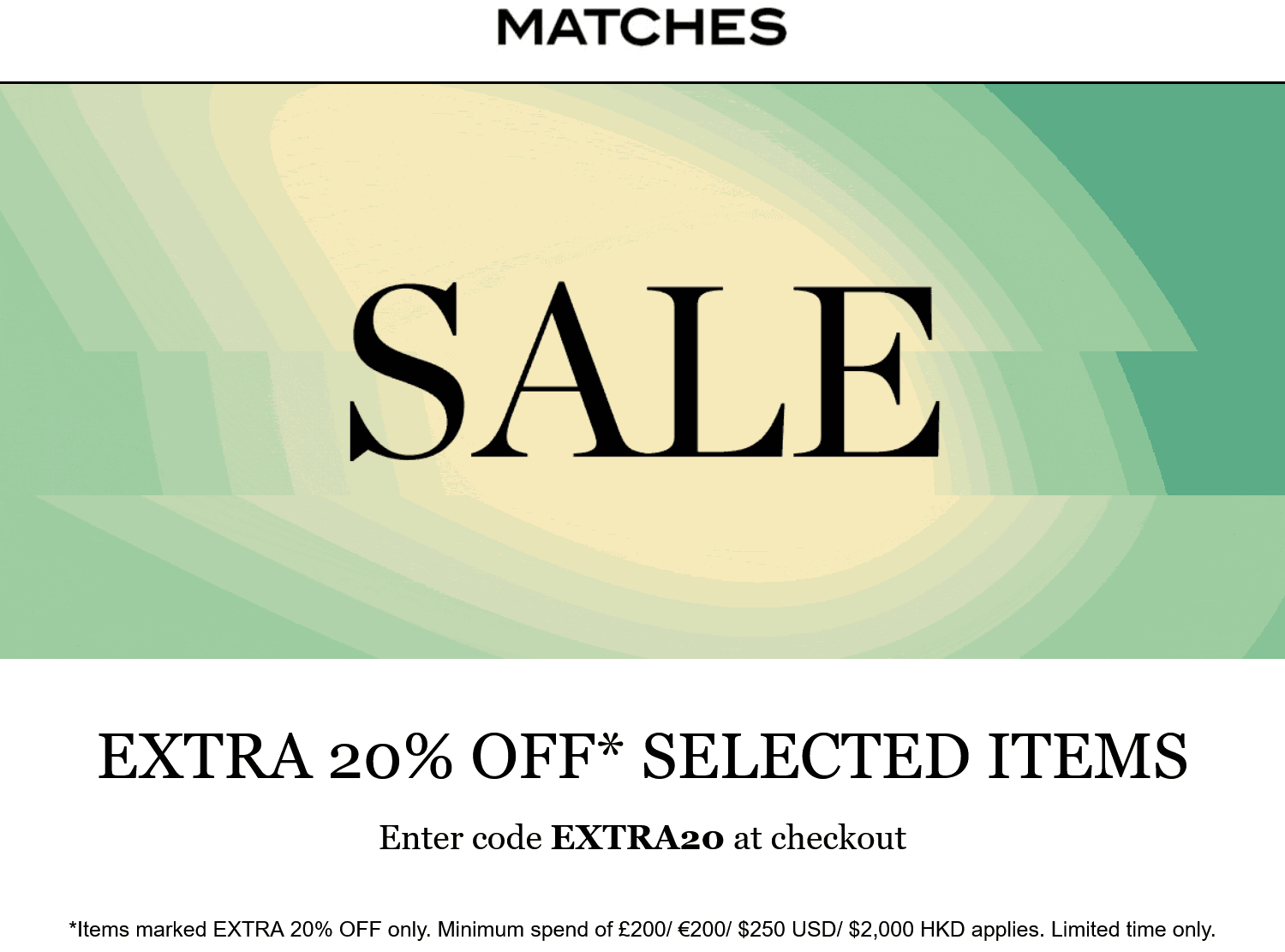 Matches stores Coupon  Extra 20% off at Matches via promo code EXTRA20 #matches 