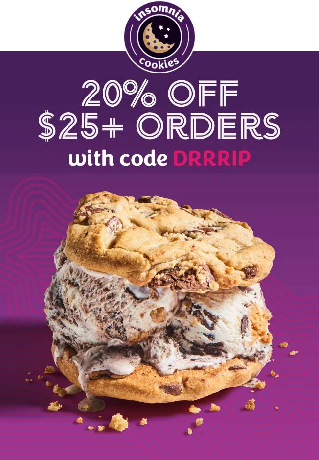 Insomnia Cookies stores Coupon  20% off $25 at Insomnia Cookies via promo code DRRRIP #insomniacookies 