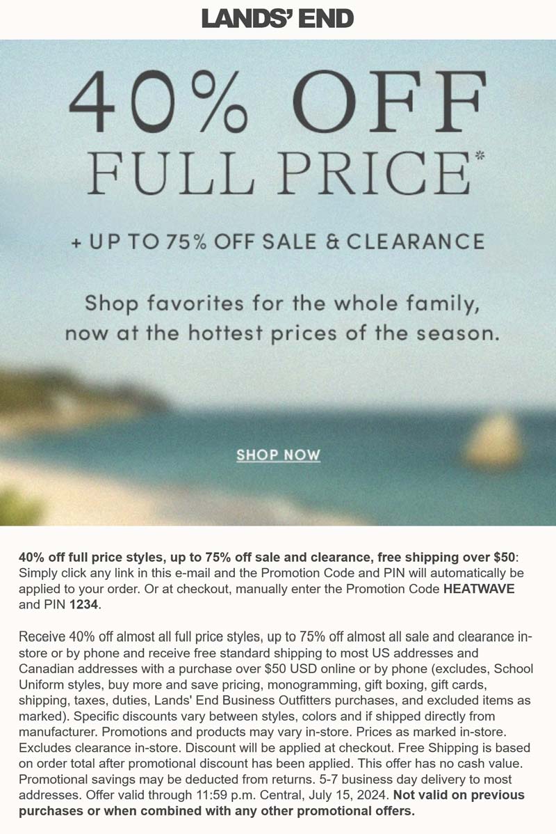 Lands End stores Coupon  40% off everything at Lands End via promo code HEATWAVE and PIN 1234 #landsend 