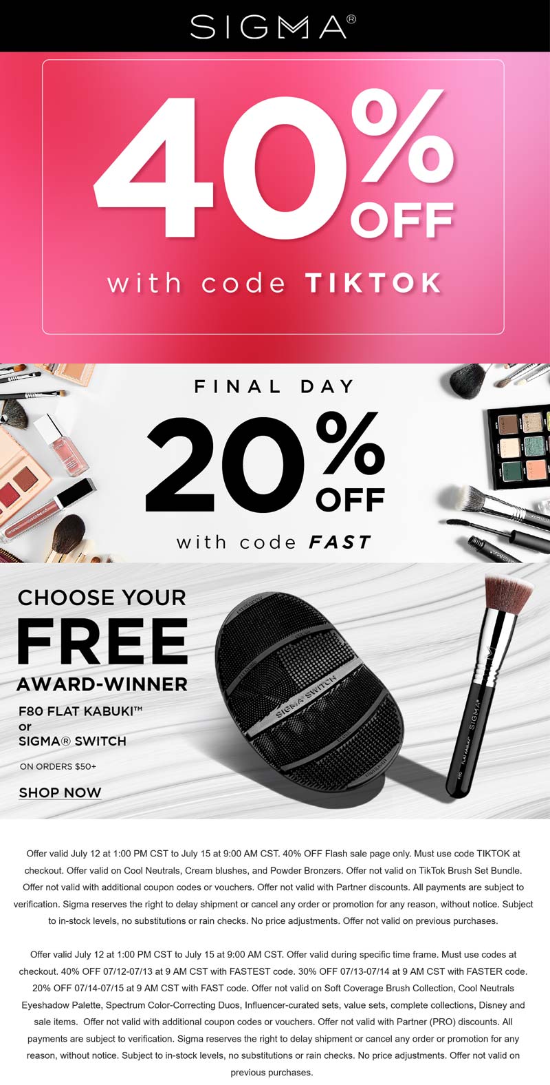 Sigma stores Coupon  40% off + free flat kabuki on $50+ today at Sigma beauty via promo code TIKTOK #sigma 