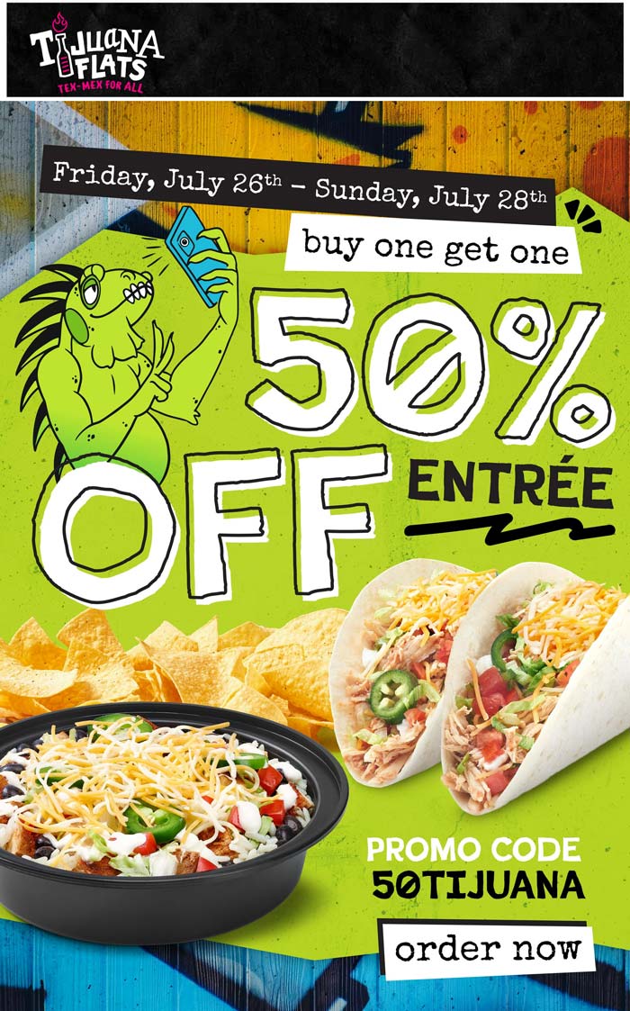 Tijuana Flats restaurants Coupon  Second entree 50% off today at Tijuana Flats #tijuanaflats 