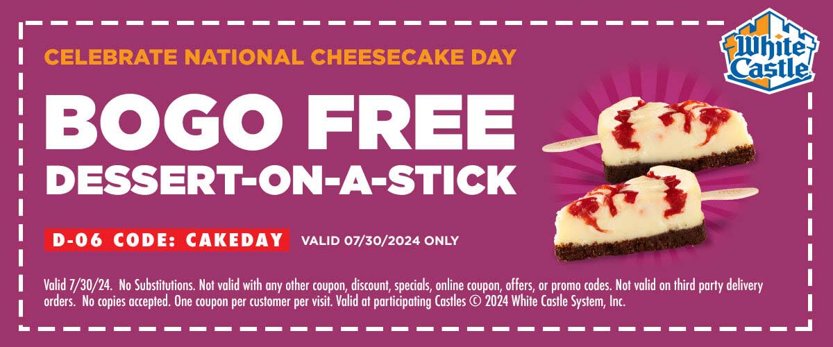 White Castle restaurants Coupon  Second dessert on a stick free today at White Castle, or online via promo code CAKEDAY #whitecastle 