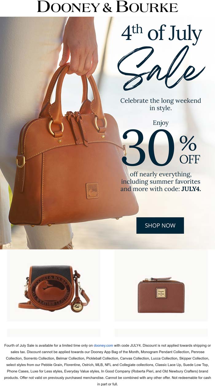 Dooney & Bourke stores Coupon  30% off everything at Dooney & Bourke via promo code JULY4 #dooneybourke 