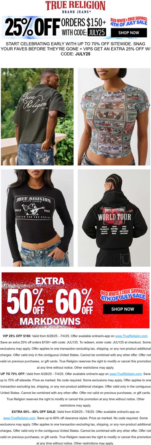 True Religion stores Coupon  25% off $150 & more at True Religion via promo code JULY25 #truereligion 