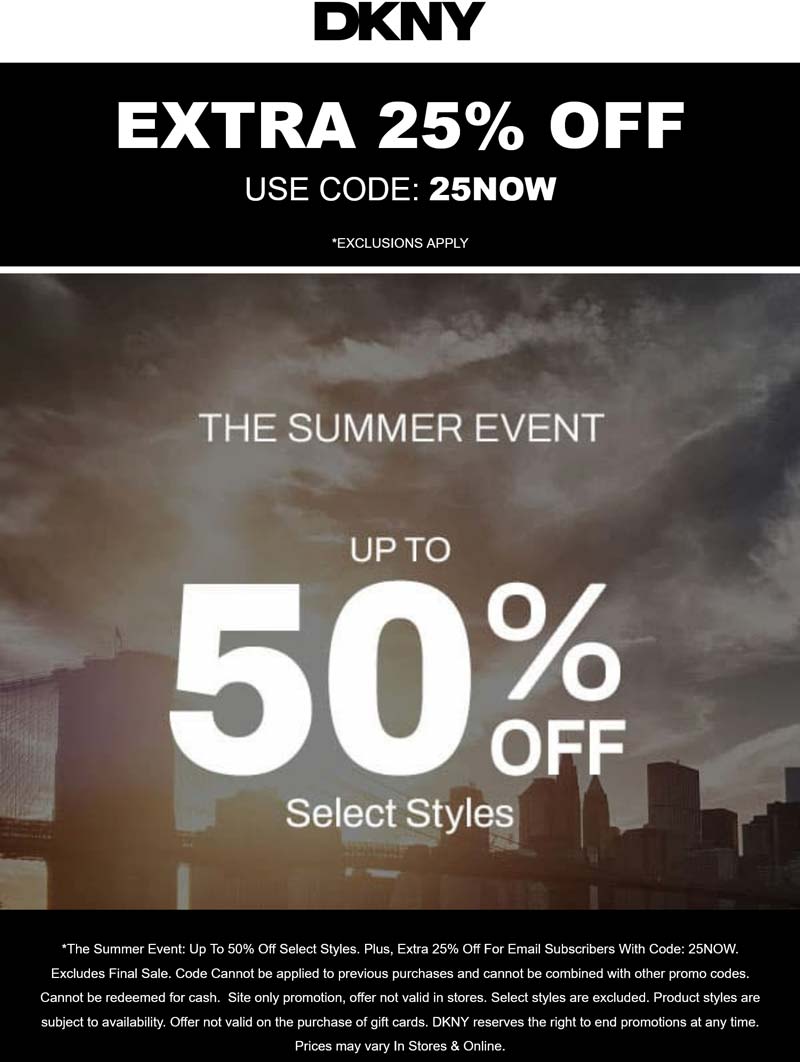 DKNY stores Coupon  Extra 25% off at DKNY via promo code 25NOW #dkny 