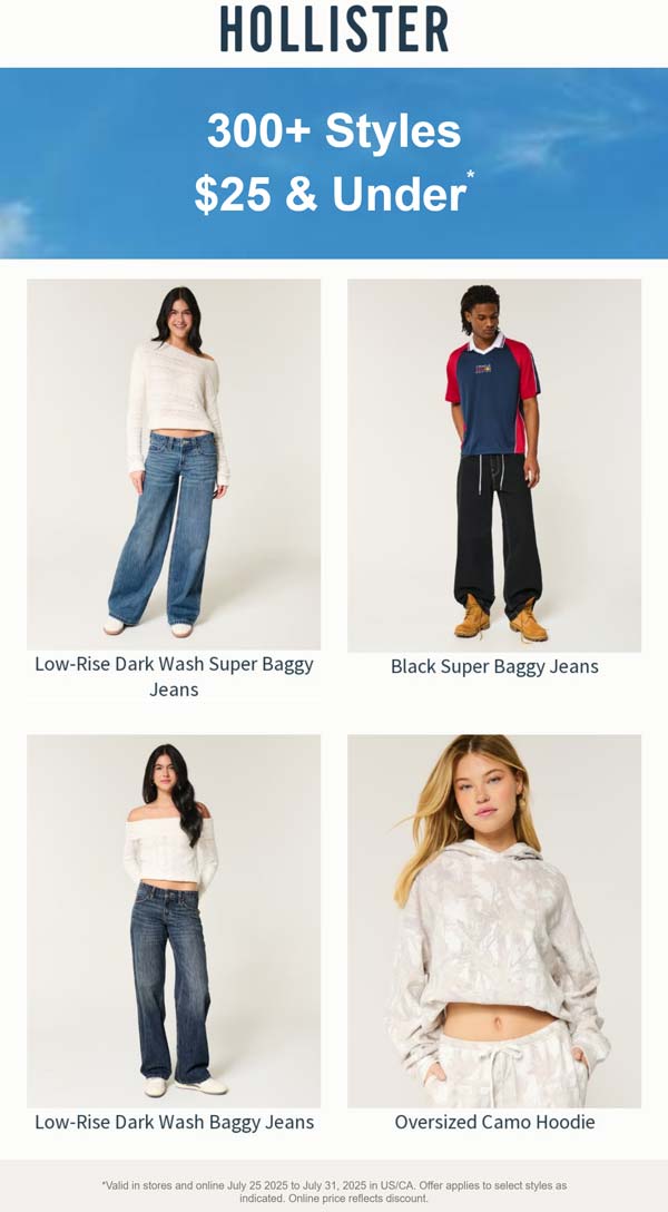 Hollister stores Coupon  300 styles under $25 at Hollister, ditto online #hollister 