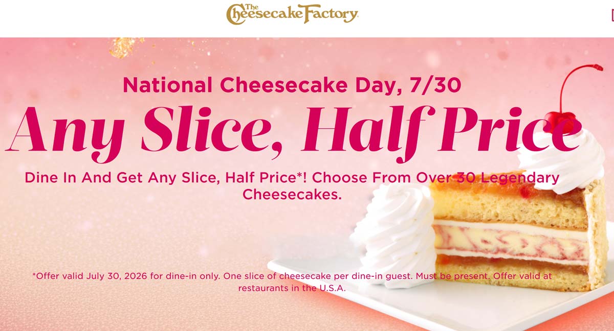 Cheesecake Factory restaurants Coupon  50% off slices Thurs at The Cheesecake Factory restaurants #cheesecakefactory 