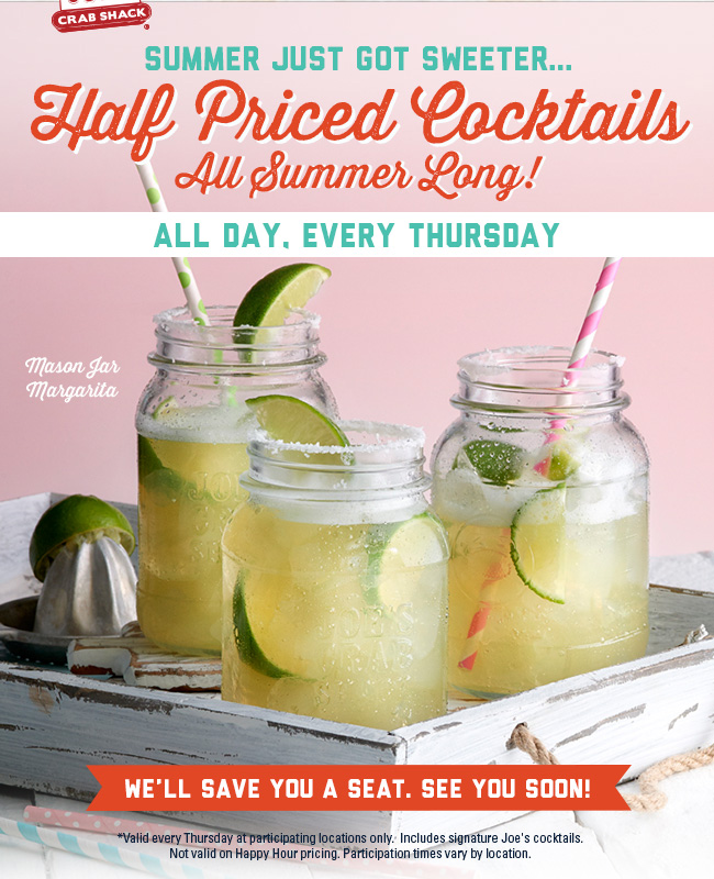 Joes Crab Shack Coupon March 2024 Cocktails are 50% off all day Thursdays at Joes Crab Shack restaurants