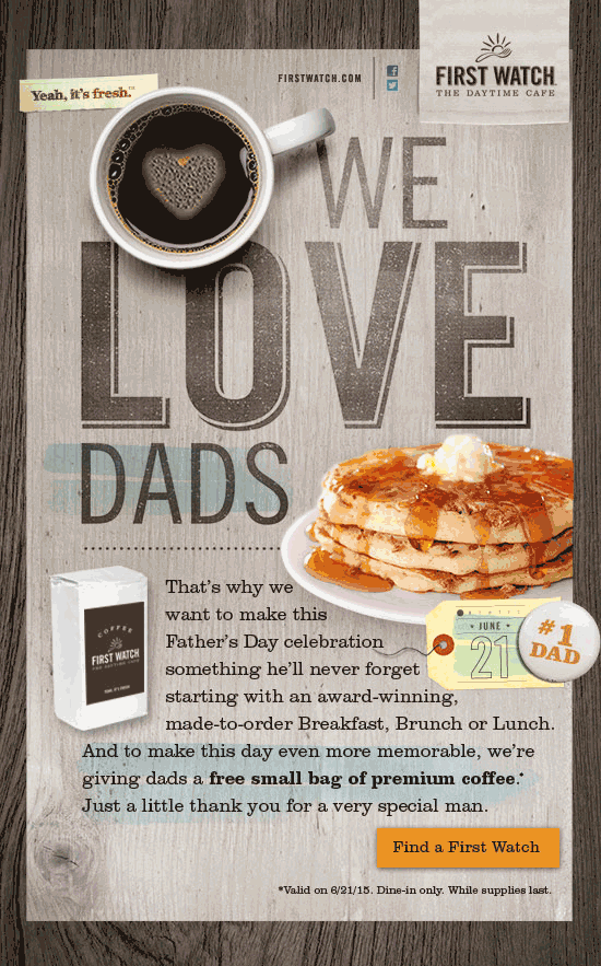 First Watch Coupon April 2024 Free bag of coffee for Dad on Fathers Day at First Watch cafe