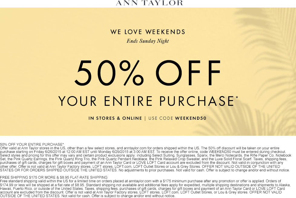 Ann Taylor Coupon April 2024 Everything is 50% off at Ann Taylor, or online via promo code WEEKEND50