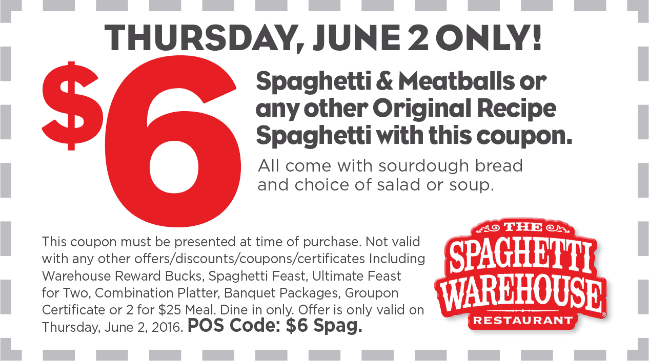 Spaghetti Warehouse Coupon April 2024 Spaghetti & meatballs + salad or soup + sourdough = $6 Thursday at Spaghetti Warehouse restaurants