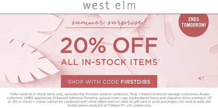 West Elm Coupon April 2024 20% off today at West Elm, or online via promo code FIRSTDIBS