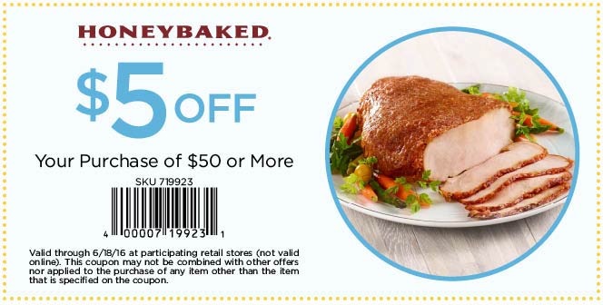 Honeybaked Coupon April 2024 $5 off $50 at Honeybaked ham restaurants