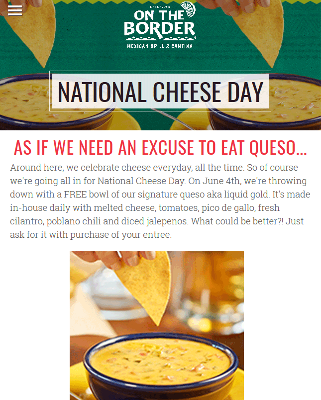 On The Border Coupon April 2024 Free bowl of queso dip with your entree today at On The Border