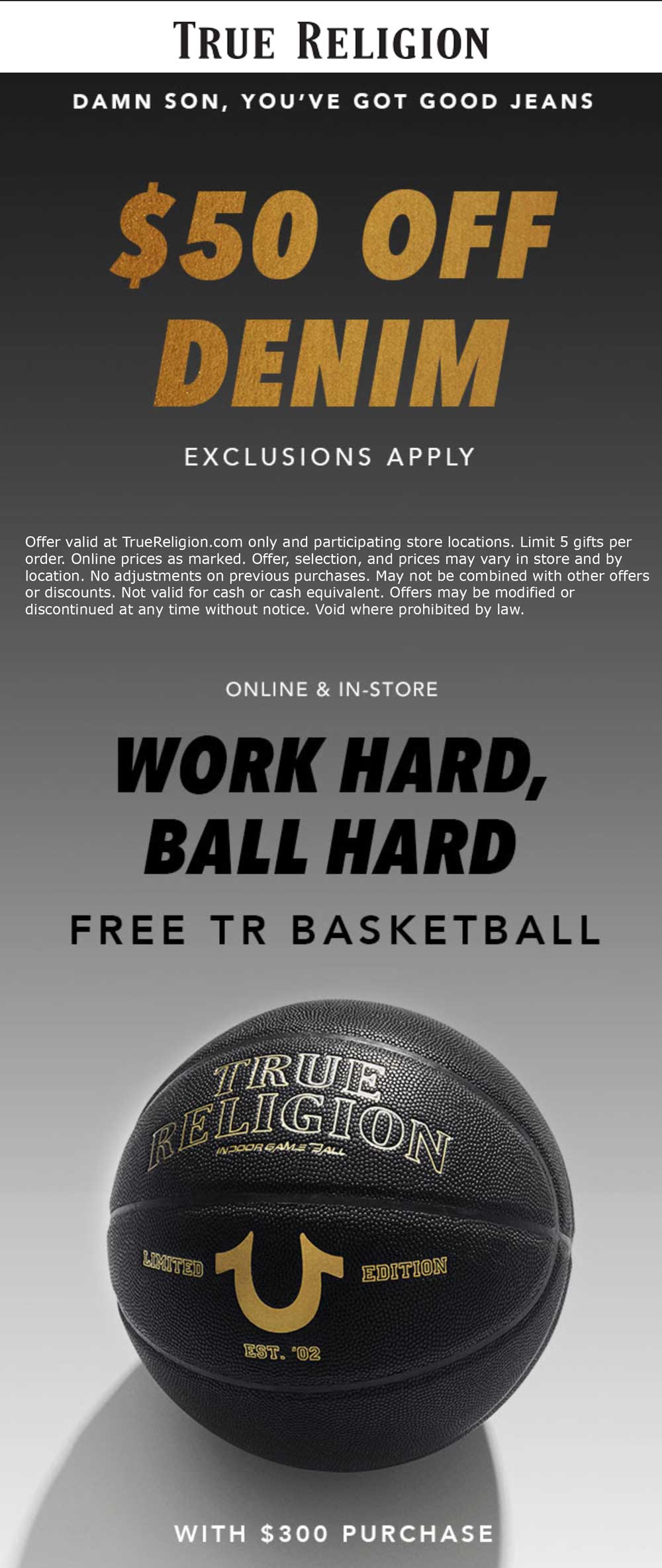 True Religion Coupon April 2024 $50 off jeans + free basketball at True Religion, ditto online