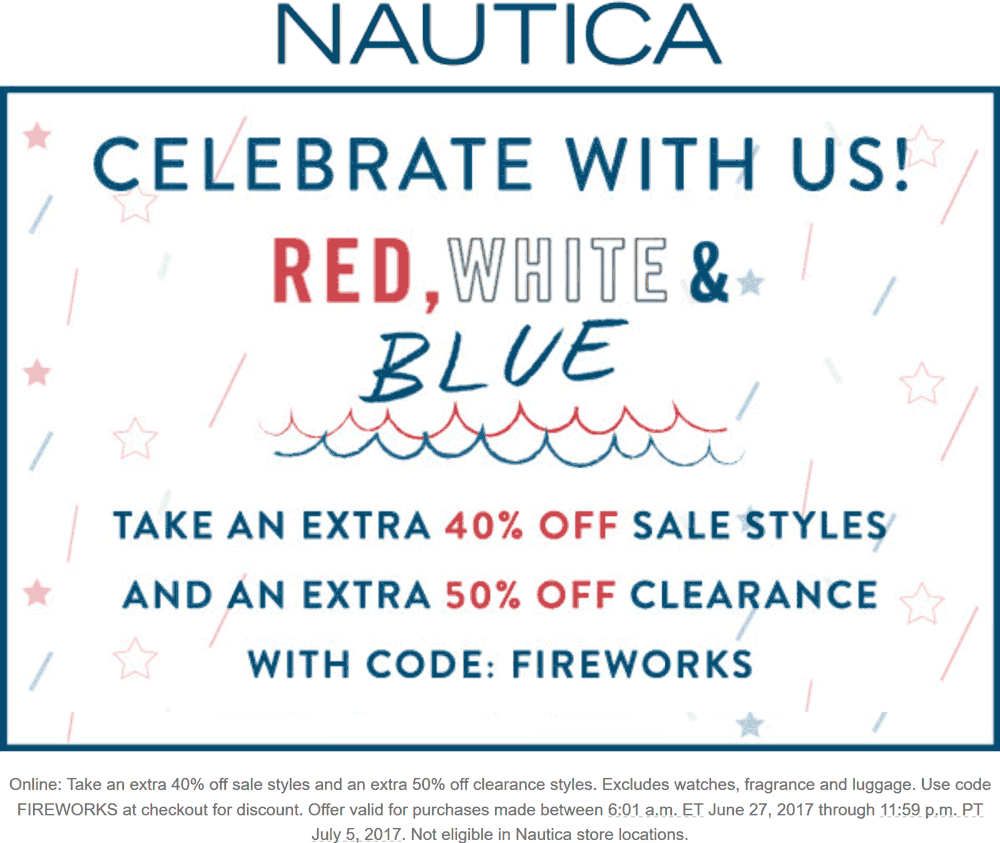 Nautica Coupon April 2024 Extra 40% off sale items & 50% off clearance at Nautica via promo code FIREWORKS