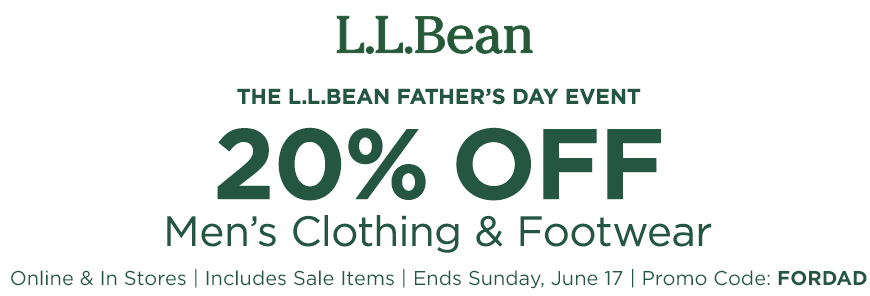 L.L. Bean Coupon April 2024 20% off mens at L.L. Bean, or online via promo code FORDAD