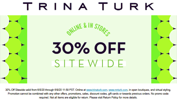 Trina Turk stores Coupon  30% off everything at Trina Turk, ditto online #trinaturk