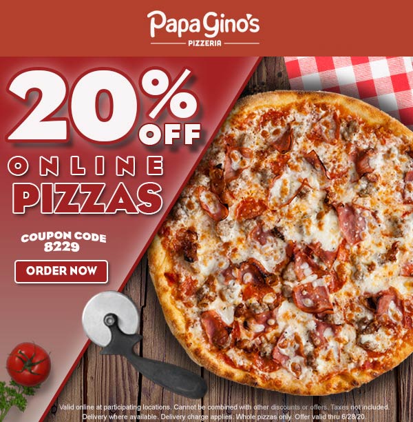 Papa Ginos stores Coupon  20% off whole pizzas at Papa Ginos pizzeria via promo code 8229 #papaginos