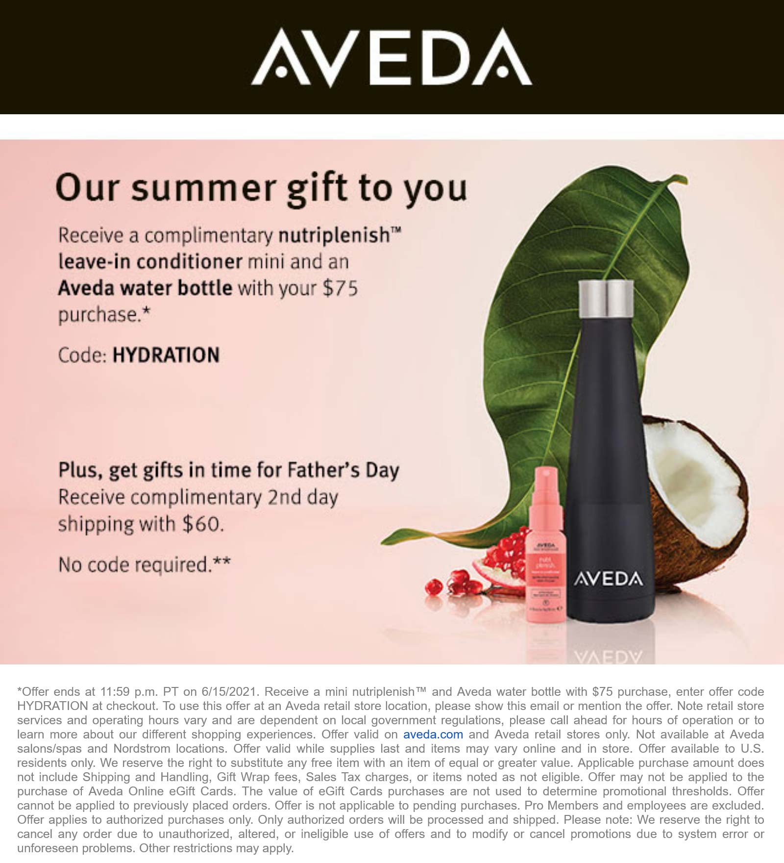 Free water bottle + nutriplenish with 75 spent at AVEDA via promo code