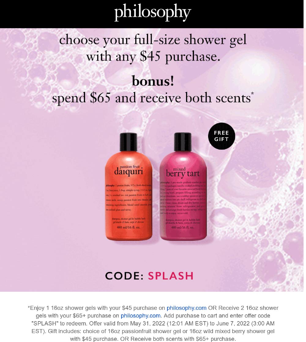 Philosophy stores Coupon  Free full size shower gel or 2 on $45+ today at Philosophy via promo code SPLASH #philosophy 