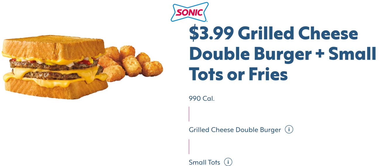 Sonic Drive-In restaurants Coupon  Grilled double cheeseburger + fries = $4 at Sonic Drive-In #sonicdrivein 