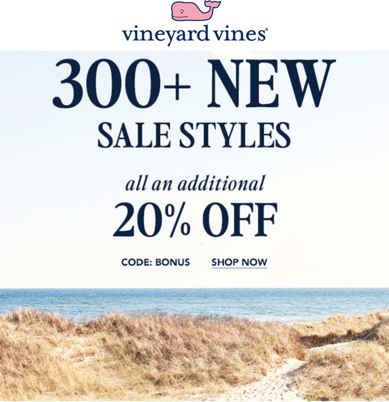 Vineyard Vines stores Coupon  Extra 20% off sale styles at Vineyard Vines via promo code BONUS #vineyardvines 