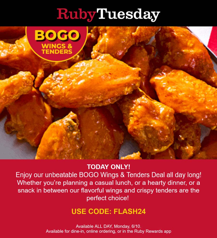 Ruby Tuesday restaurants Coupon  Second wings or tenders free today at Ruby Tuesday restaurants via promo code FLASH24 #rubytuesday 