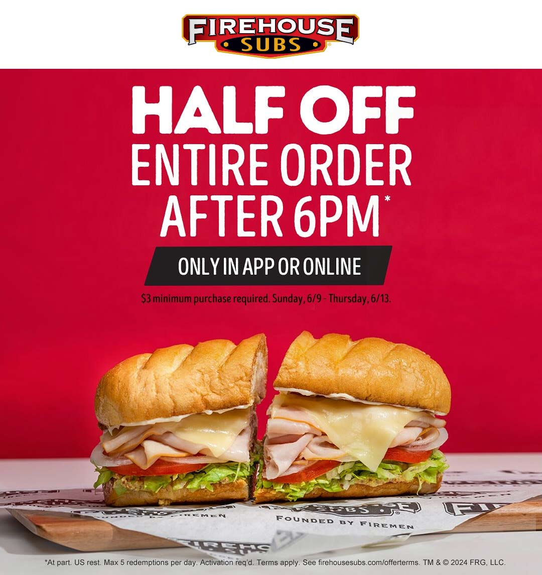 Firehouse Subs restaurants Coupon  50% off everything after 6p at Firehouse Subs restaurants #firehousesubs 