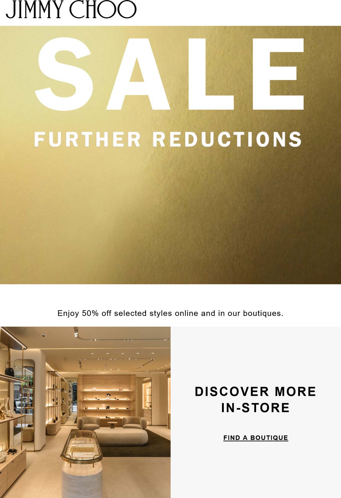Jimmy Choo stores Coupon  Extra 50% off sale items at Jimmy Choo, ditto online #jimmychoo 