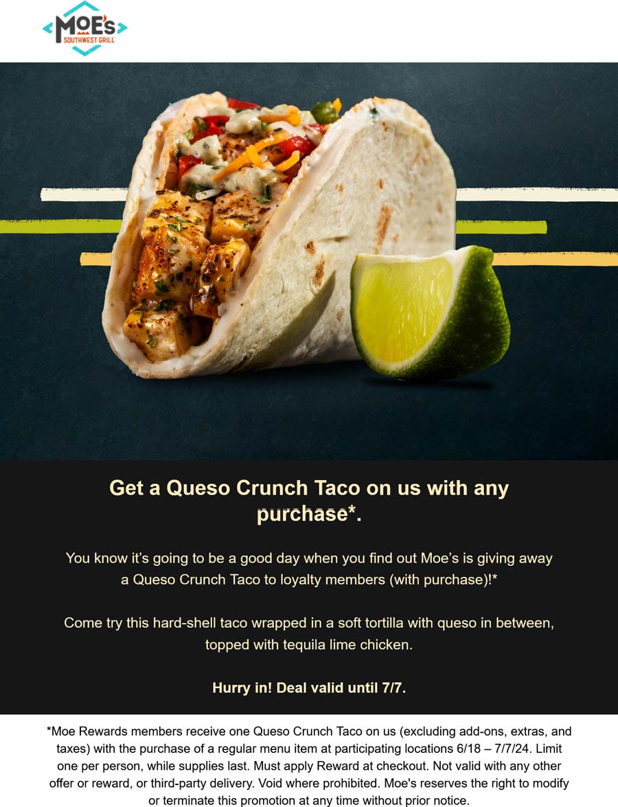 Moes Southwest Grill restaurants Coupon  Free queso taco with your menu item via login at Moes Southwest Grill #moessouthwestgrill 